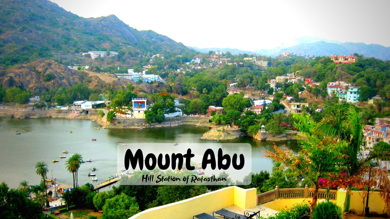 What makes Mount Abu a great hill station?